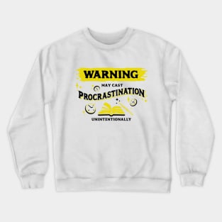 May Cast Procrastination Dark Yellow Warning Label Crewneck Sweatshirt